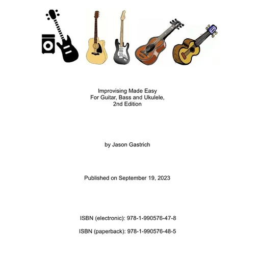 Improvising Made Easy For Guitar, Bass and Ukulele, 2nd Edition