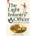 The Light Infantry Officer: The Experiences of an Officer of the 43rd Light Infantry in America During the War of 1812