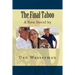 The Final Taboo