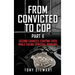 From Convicted to Cop Part II: Second Chances: Starting Over While Facing Spiritual Warfare