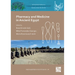 Pharmacy and Medicine in Ancient Egypt: Proceedings of the Conference Held in Barcelona (2018)