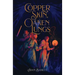 Copper Skin, Oaken Lungs