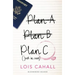Plan C: Just in Case