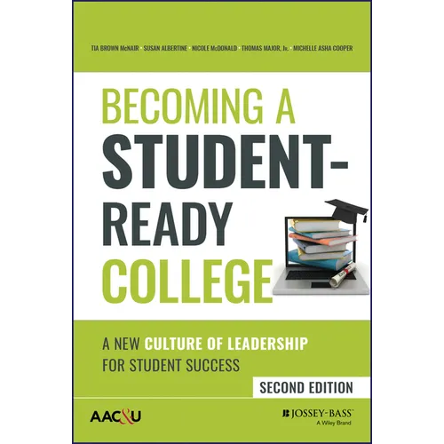 Becoming a Student-Ready College: A New Culture of Leadership for Student Success