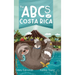 The ABCs of Costa Rica: A Travel Guide for Kids
