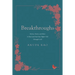 Breakthroughs: Stories, Poems, and More to Heal and Find Your Higher Self Through It All