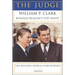 The Judge: William P. Clark, Ronald Reagan's Top Hand