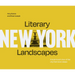 Literary Landscapes: New York: A Book-Lover's Tour of the City That Never Sleeps