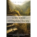 Choose Connection: The path toward authentic personal, professional, and spiritual transformation
