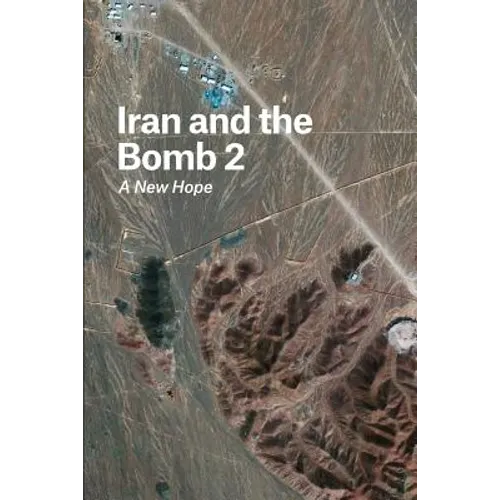 Iran and the Bomb 2: A New Hope