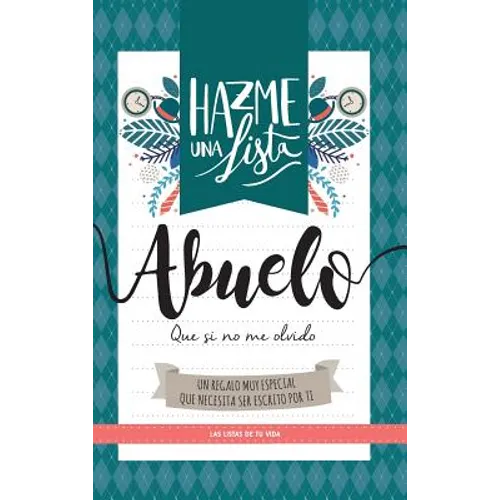 Hazme una lista abuelo (LIBRO REGALO PARA EL MEJOR ABUELO DEL MUNDO)