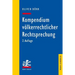 Kompendium Volkerrechtlicher Rechtsprechung: Eine Auswahl Fur Studium Und PRAXIS