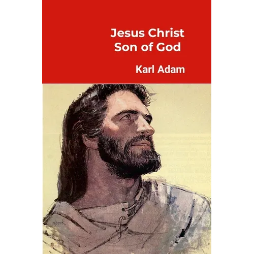 Jesus Christ -- Son of God