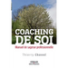 Coaching de soi: Manuel de sagesse professionnelle