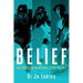 Belief: Building Unshakeable Confidence