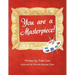 You are a Masterpiece!