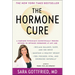 The Hormone Cure: Reclaim Balance, Sleep and Sex Drive; Lose Weight; Feel Focused, Vital, and Energized Naturally with the Gottfried Protocol