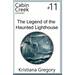 The Legend of the Haunted Lighthouse: Cabin Creek Mysteries #11