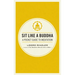 Sit Like a Buddha: A Pocket Guide to Meditation