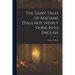 The Fairy Tales of Madame D'aulnoy, Newly Done Into English