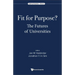 Fit for Purpose?: The Futures of Universities