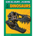 Dream Jobs If You Like Dinosaurs