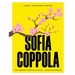 Sofia Coppola: The Complete Unofficial Guide