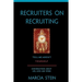 Recruiters On Recruiting: Tell Me About Yourself: Conversations About Life, Love And Work