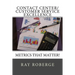 Contact Center/Customer Service Excellence: Metrics that Matter!