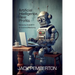 Artificial Intelligence, Real Profits: Mastering ChatGPT-4 for Business Marketing