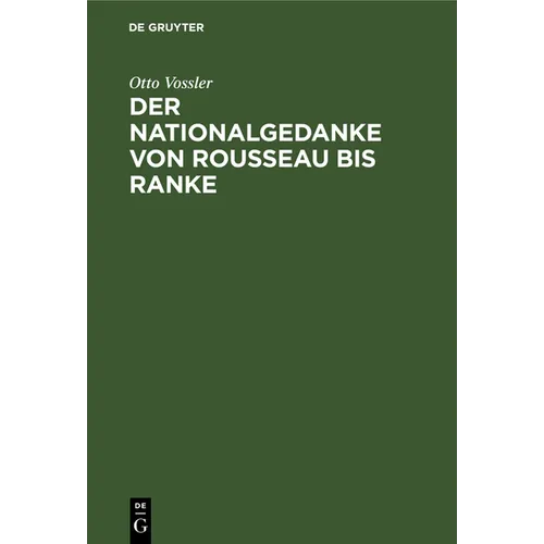 Der Nationalgedanke von Rousseau bis Ranke