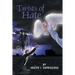Twists of Hate