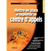 Mettre en place et exploiter un centre d'appels