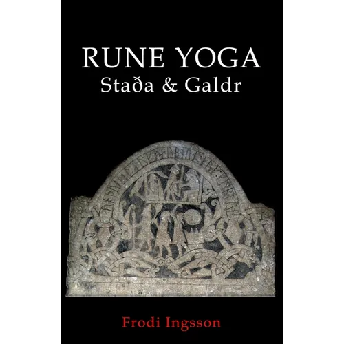 Rune Yoga: Staða & Galdr