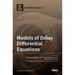 Models of Delay Differential Equations