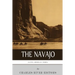 Native American Tribes: The History and Culture of the Navajo