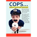 Cops Don't Just Eat Donuts