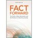 Fact Forward: The Perils of Bad Information and the Promise of a Data-Savvy Society