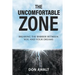 The Uncomfortable Zone: Breaking the Barrier Between You and Your Dreams