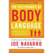 The Dictionary of Body Language: A Field Guide to Human Behavior