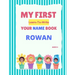 My First Learn-To-Write Your Name Book: Rowan