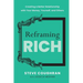 Reframing Rich: Creating a Better Relationship with Your Money, Yourself, and Others