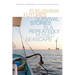 Fukushima Futures: Survival Stories in a Repeatedly Ruined Seascape