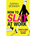 How to Slay at Work