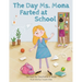 The Day Ms. Mona Farted at School