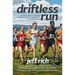 Driftless Run: The True Story of Two Cross Country Teams and the Lessons That Interscholastic Sports Should Be Teaching Us
