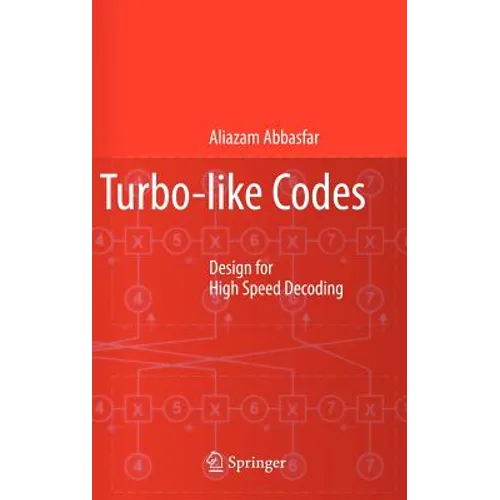 Turbo-Like Codes: Design for High Speed Decoding