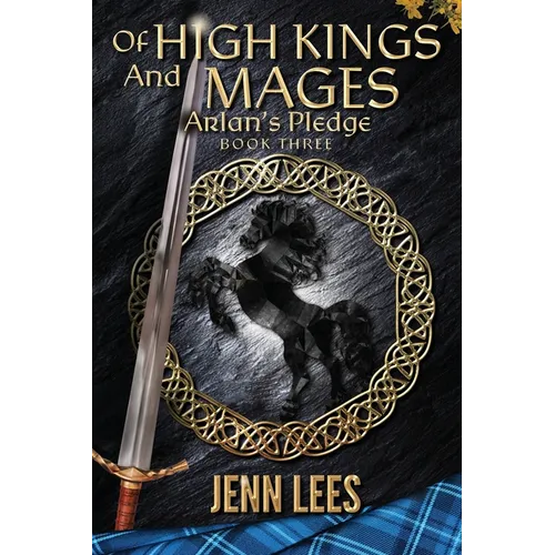 Of High Kings and Mages: Arlan's Pledge Book Three