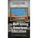 The Reframing of American Education: A Framework for Understanding American Education Post COVID-19