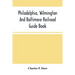 Philadelphia, Wilmington And Baltimore Railroad Guide Book